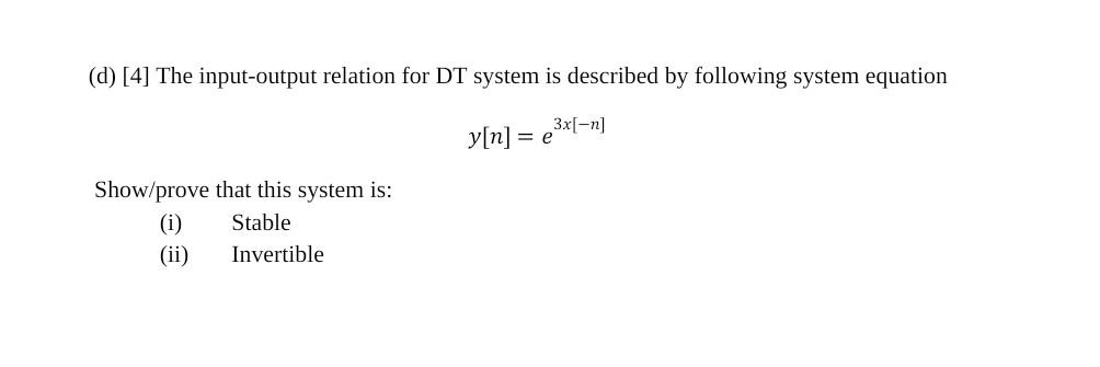 Solved (d) [4] The input-output relation for DT system is | Chegg.com