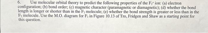 Solved 6. Use molecular orbital theory to predict the | Chegg.com