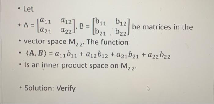 Solved - Let - A=[a11a21a12a22],B=[b11 B21 B12 B22] Be | Chegg.com