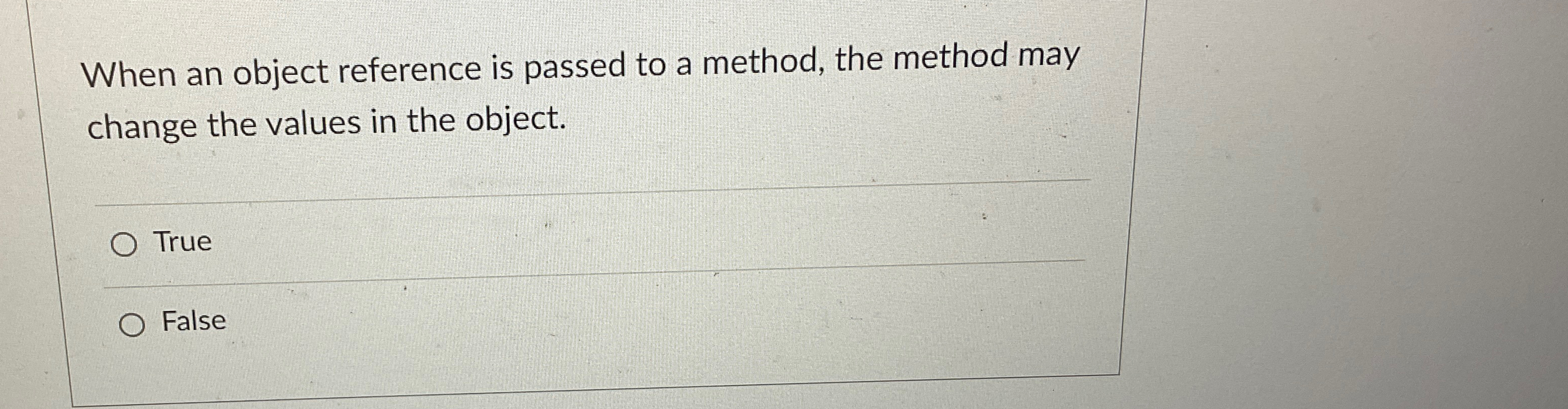 Solved When an object reference is passed to a method, the | Chegg.com