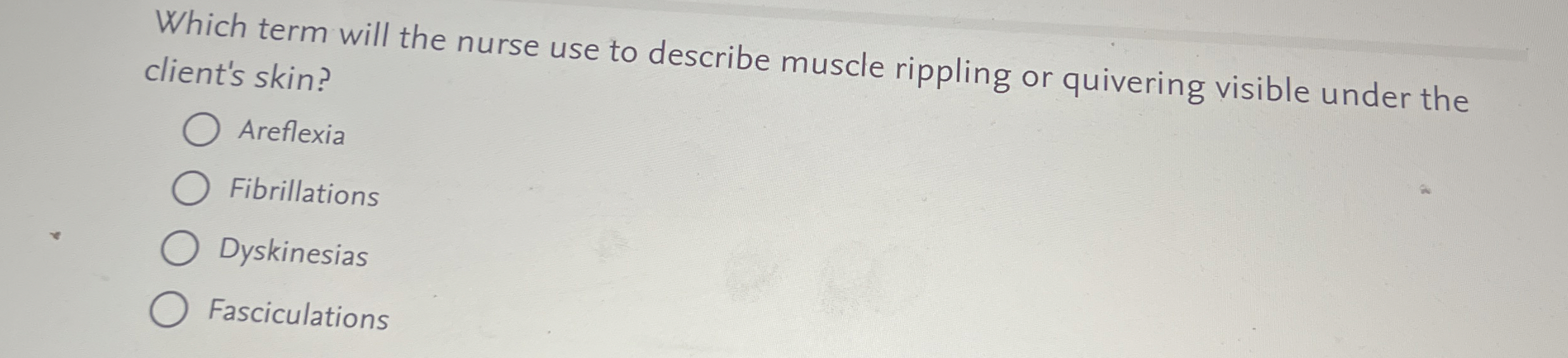 Solved Which term will the nurse use to describe muscle | Chegg.com