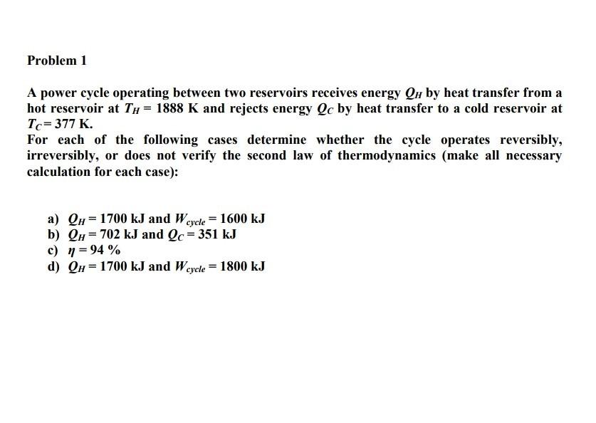 Solved Problem 1 A power cycle operating between two | Chegg.com