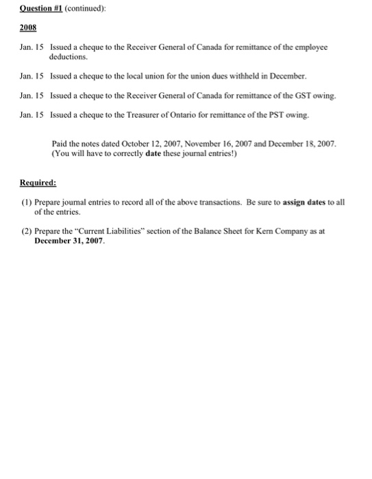 Question 1 (continued) 2008 Jan. 15 Issued a cheque