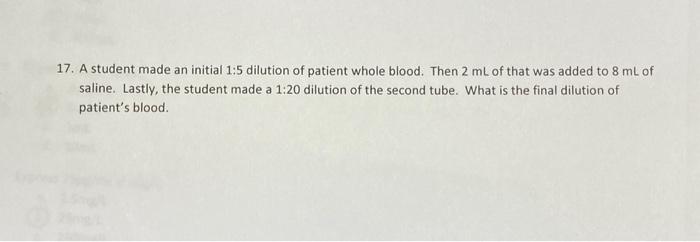 Solved 17. A student made an initial 1:5 dilution of patient | Chegg.com
