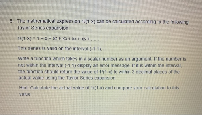 Solved 5. The mathematical expression 1/(1-x) can be | Chegg.com