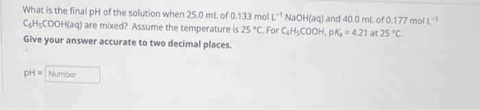 Solved What is the final pH of the solution when 25.0 mL of | Chegg.com