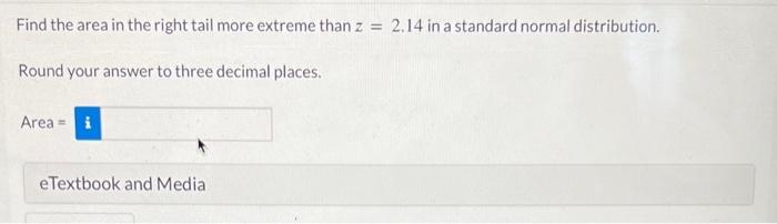 Solved Find the area in the right tail more extreme than | Chegg.com