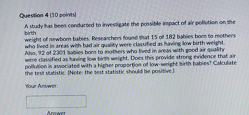 Solved Question 4 (10 points) A study has been conducted to | Chegg.com