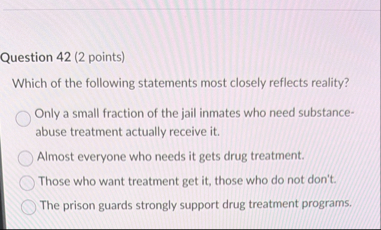 Solved Question 42 (2 ﻿points)Which of the following | Chegg.com