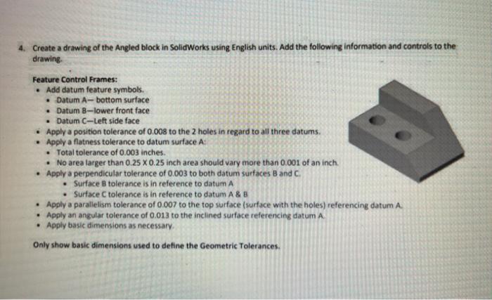 4. Create a drawing of the Angled block in SolidWorks | Chegg.com
