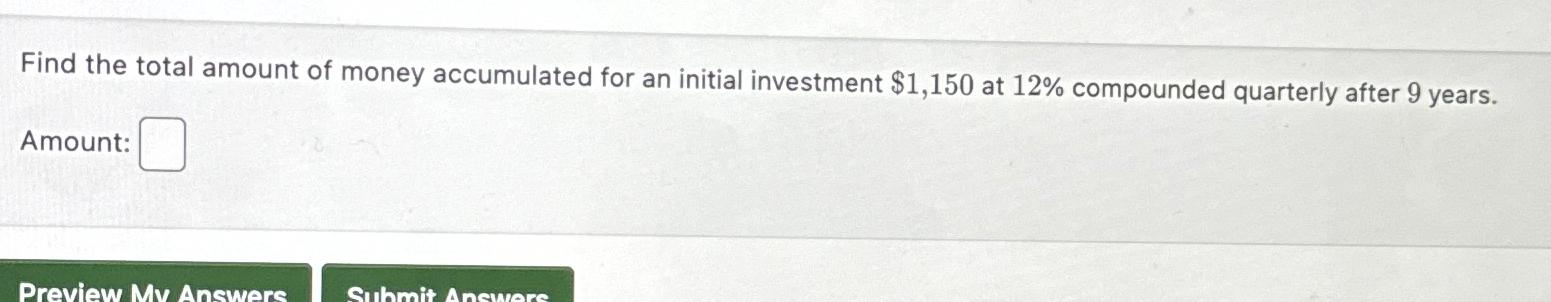 Solved Find the total amount of money accumulated for an | Chegg.com