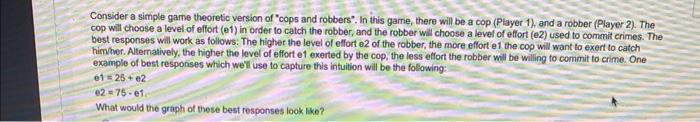 Solved Consider a simple game theoretio version of 