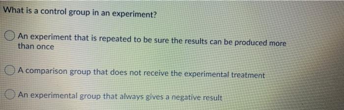 solved-what-is-a-control-group-in-an-experiment-an-chegg