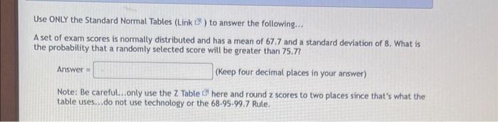 Solved Use ONLY the Standard Normal Tables (Link 준) to | Chegg.com