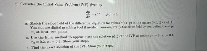 Solved 6. Consider the Initial Value Problem (IVP) given by | Chegg.com