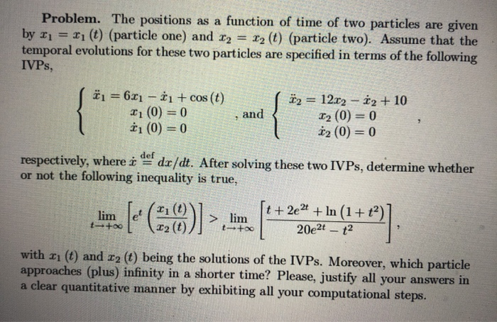 Solved Problem. The positions as a function of time of two | Chegg.com