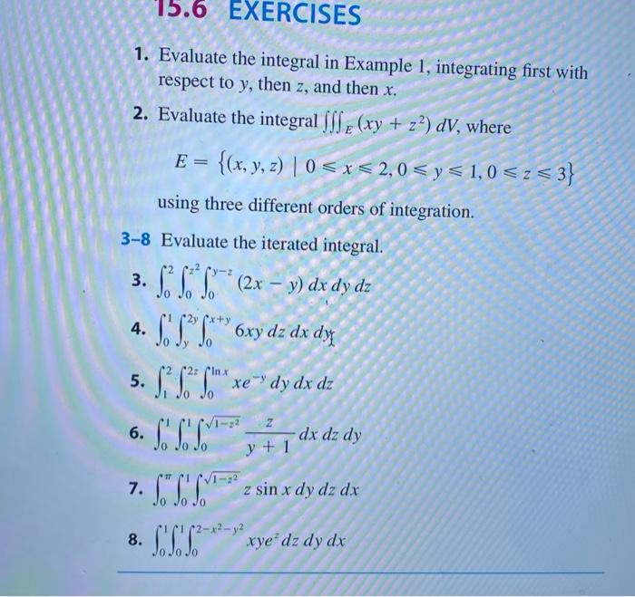 Solved 15.6 EXERCISES 1. Evaluate the integral in Example 1, | Chegg.com