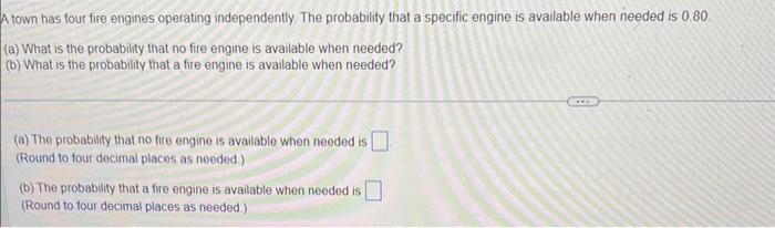 Solved A town has four fire engines operating independently. | Chegg.com