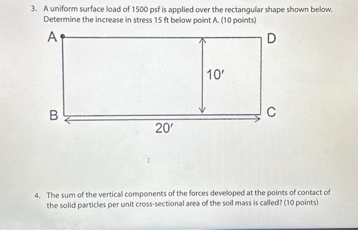Solved 3. A uniform surface load of 1500psf is applied over | Chegg.com