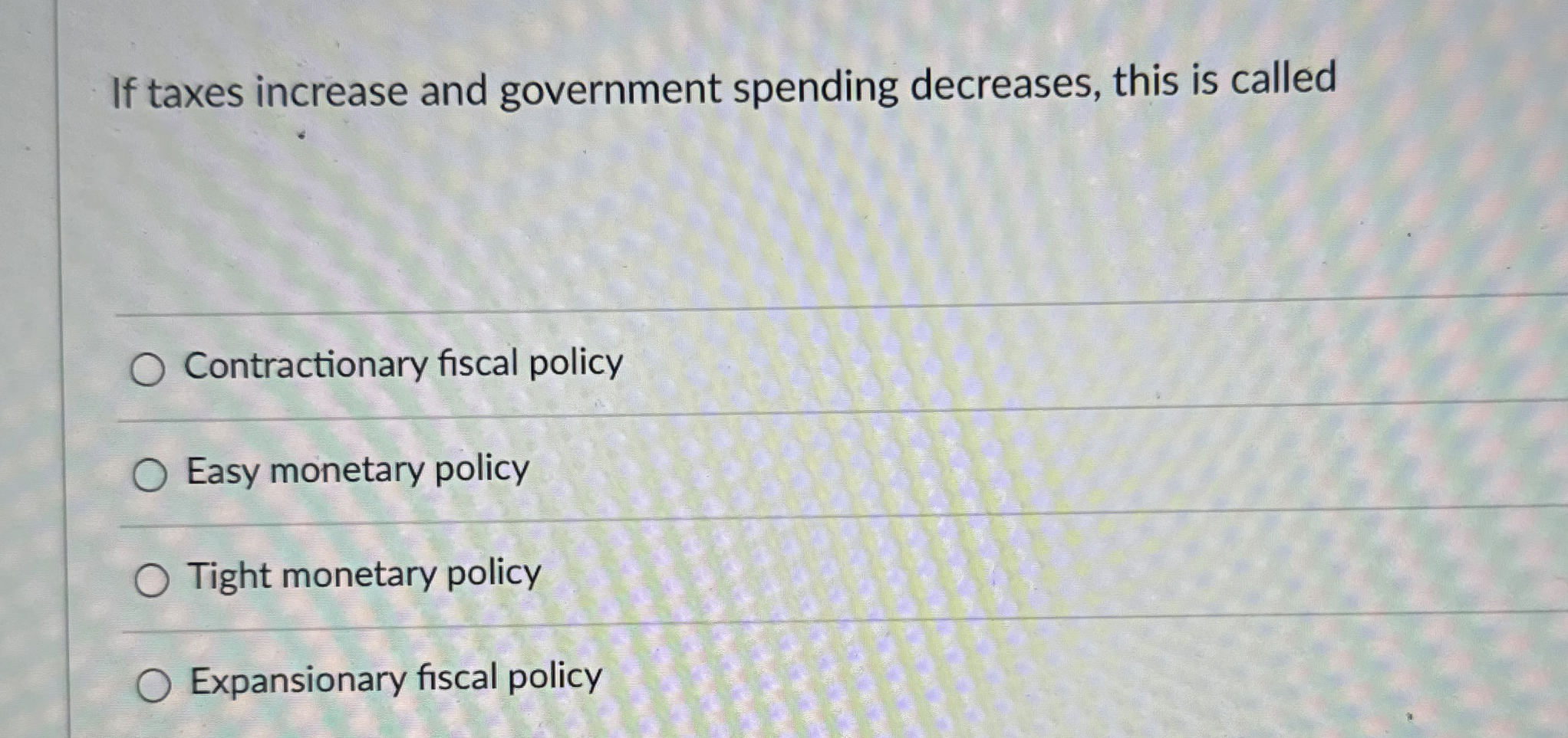 Solved If taxes increase and government spending decreases, | Chegg.com