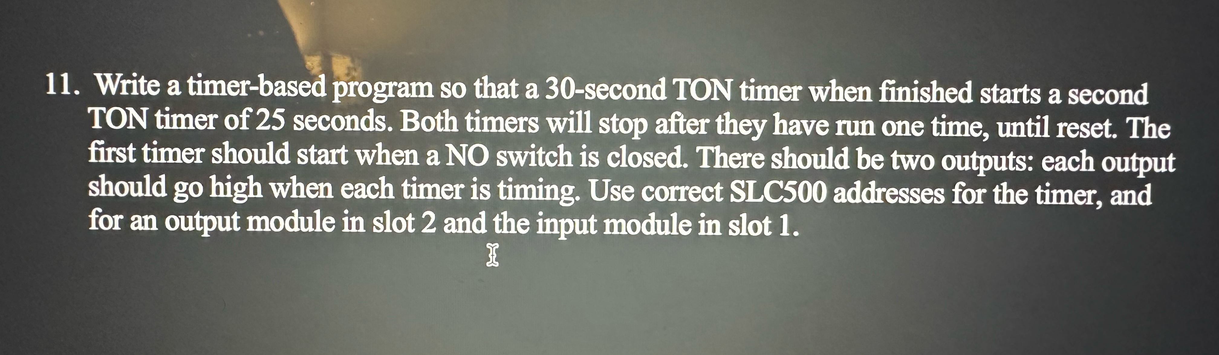 Write a timer-based program so that a 30 -second TON | Chegg.com
