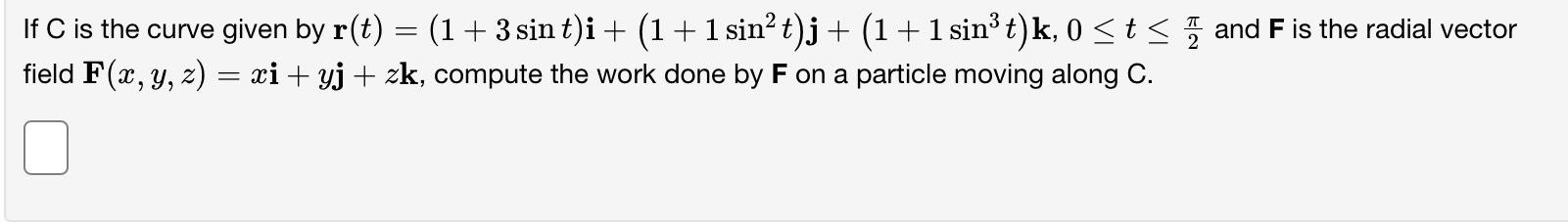 Solved If C ﻿is the curve given by | Chegg.com