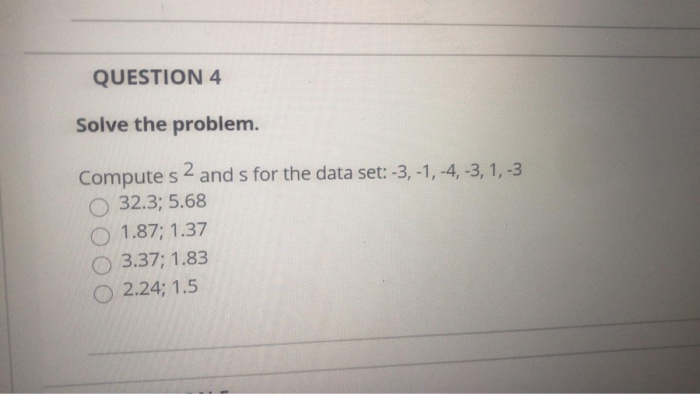 Solved QUESTION 4 Solve the problem. Compute s2 and s for | Chegg.com