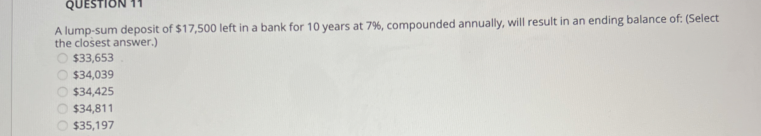 Solved A lump-sum deposit of $17,500 ﻿left in a bank for 10 | Chegg.com
