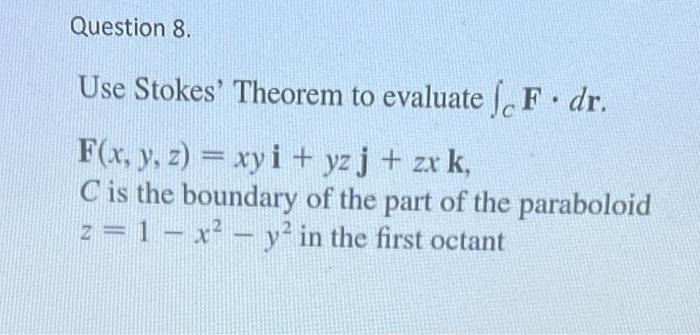 Solved Use Stokes' Theorem To Evaluate ∫CF⋅dr. | Chegg.com