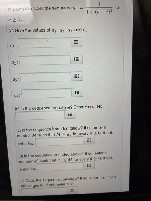 Solved (1 point) Consider the sequence an = 1 1 + (n - 2)2 | Chegg.com