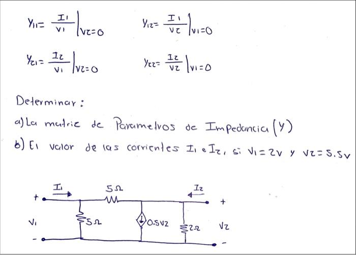 \[ \begin{array}{ll} y_{11}=\left.\frac{I_{1}}{V_{1}}\right|_{V \tau=0} & y_{12}=\left.\frac{I_{1}}{V_{\tau}}\right|_{V 1}=0