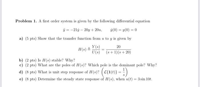 Solved Problem 1. A first order system is given by the | Chegg.com
