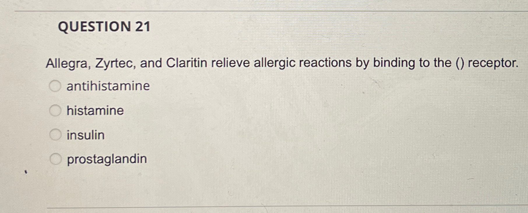 Solved QUESTION 21 ﻿Allegra, Zyrtec, and Claritin relieve | Chegg.com