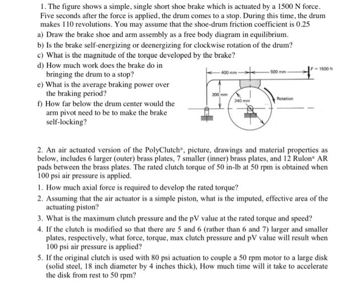 Solved 1. The figure shows a simple, single short shoe brake | Chegg.com