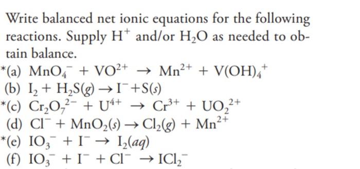 Solved Write Balanced Net Ionic Equations For The Following