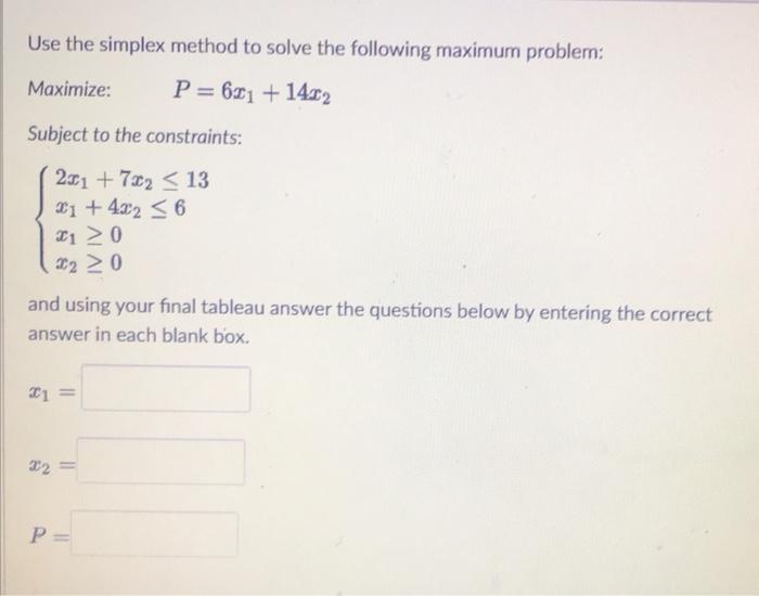 Solved Use The Simplex Method To Solve The Following Maximum | Chegg.com