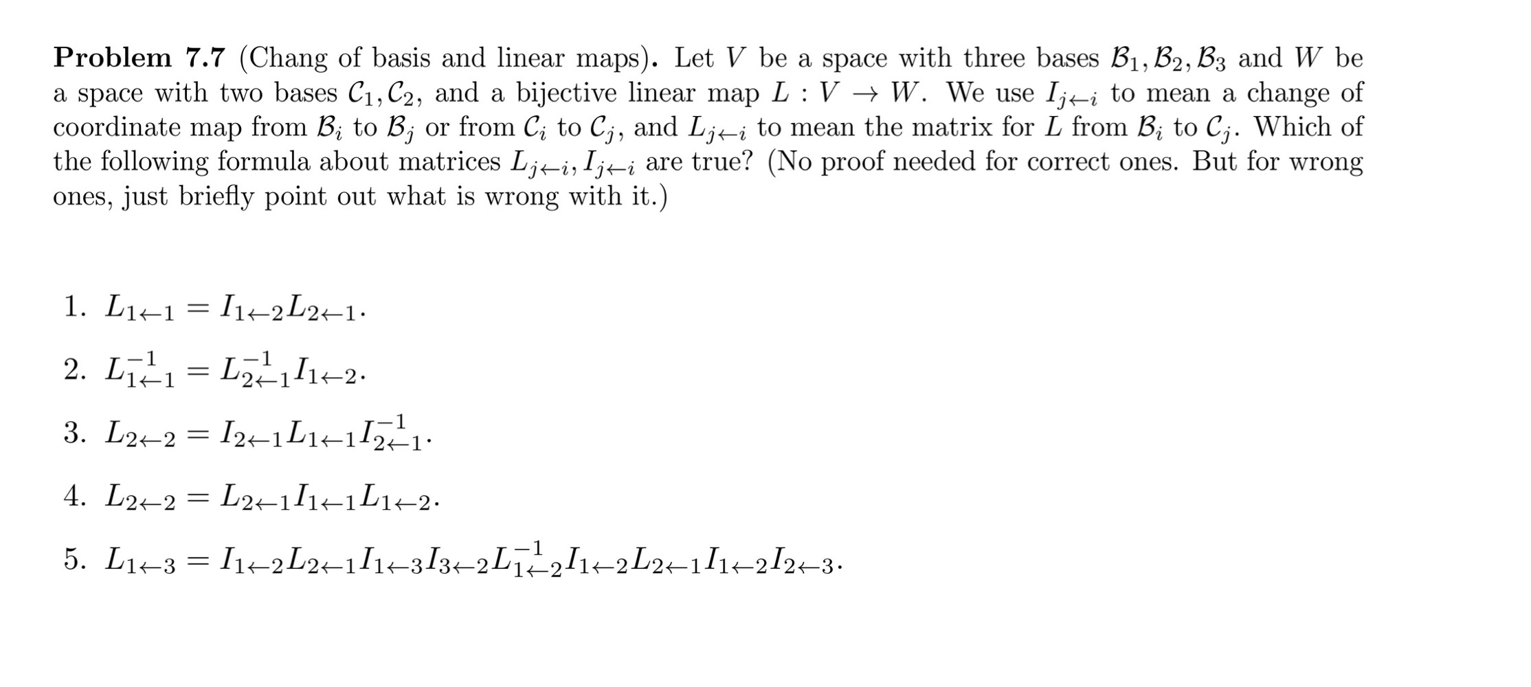 Problem 7.7 (Chang of basis and linear maps). ﻿Let V