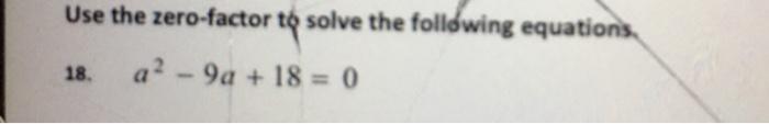 Solved Use the zero-factor to solve the following equations. | Chegg.com