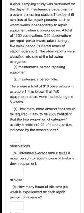 Solved A work sampling study was performed on the day-shift | Chegg.com