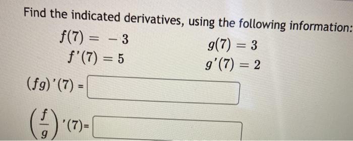 Solved Find The Indicated Derivatives, Using The Following | Chegg.com