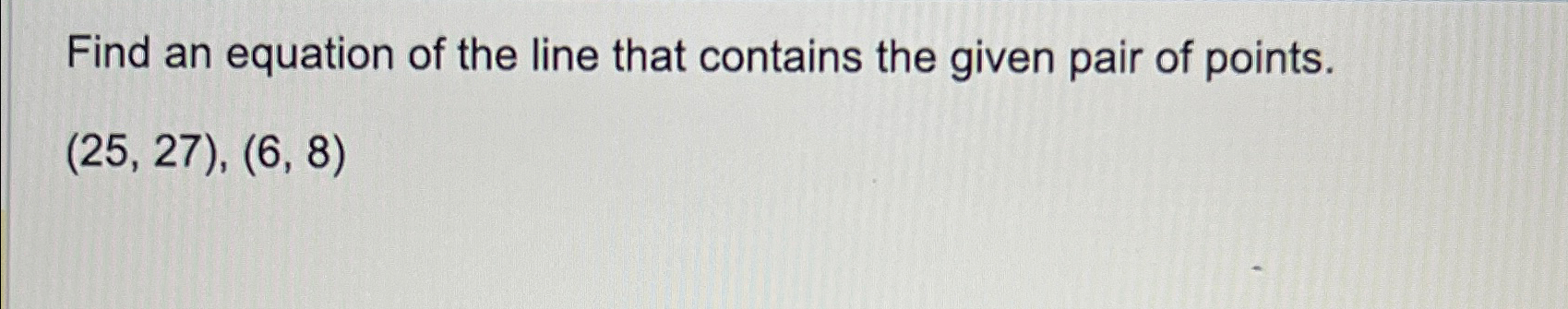 Solved Find an equation of the line that contains the given | Chegg.com