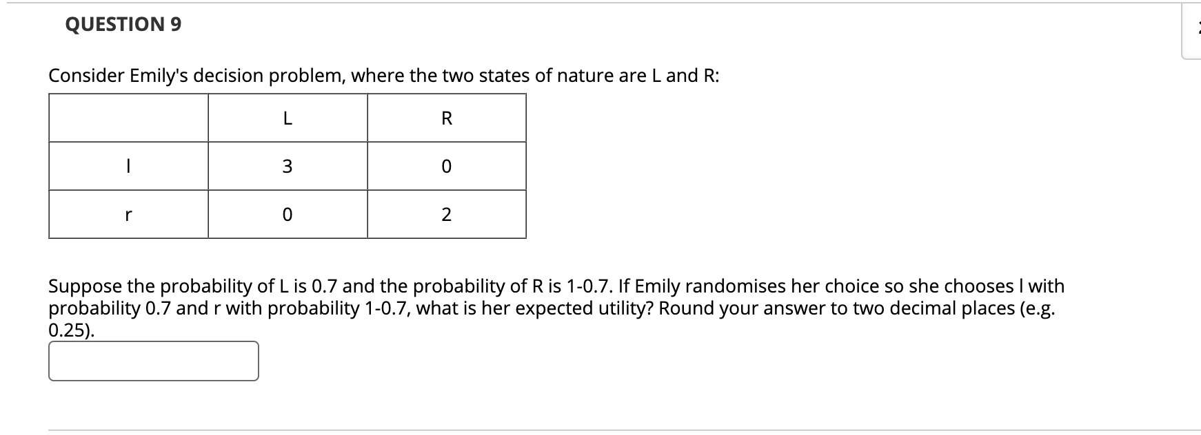 Solved QUESTION 9Consider Emily's Decision Problem, Where | Chegg.com