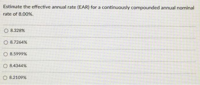 Solved Estimate The Effective Annual Rate (EAR) For A | Chegg.com