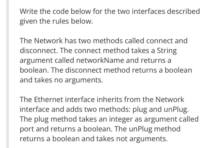 Solved Write the code below for the two interfaces described | Chegg.com