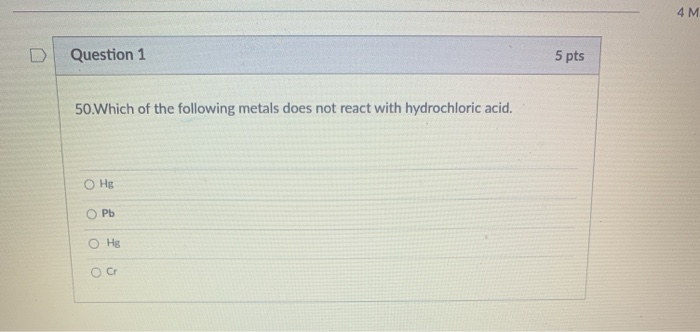 Solved 4M Question 1 5 pts 50.Which of the following metals | Chegg.com