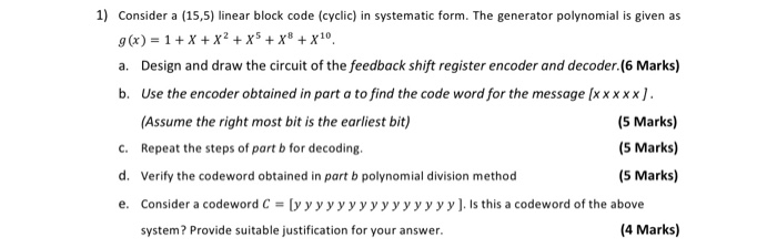 Solved 1) Consider a (15,5) linear block code (cyclic) in | Chegg.com