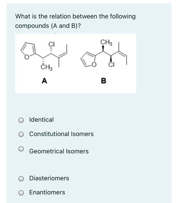 Solved What is the relation between the following compounds | Chegg.com