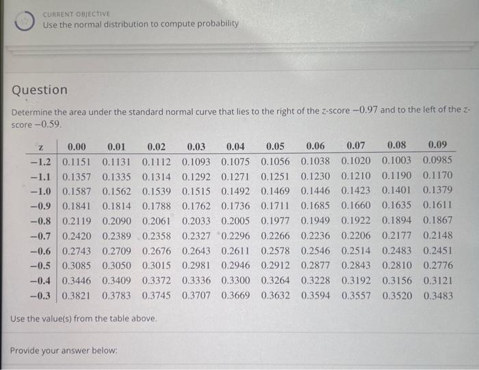 Solved CURRENT OBJECTIVE Use the normal distribution to | Chegg.com