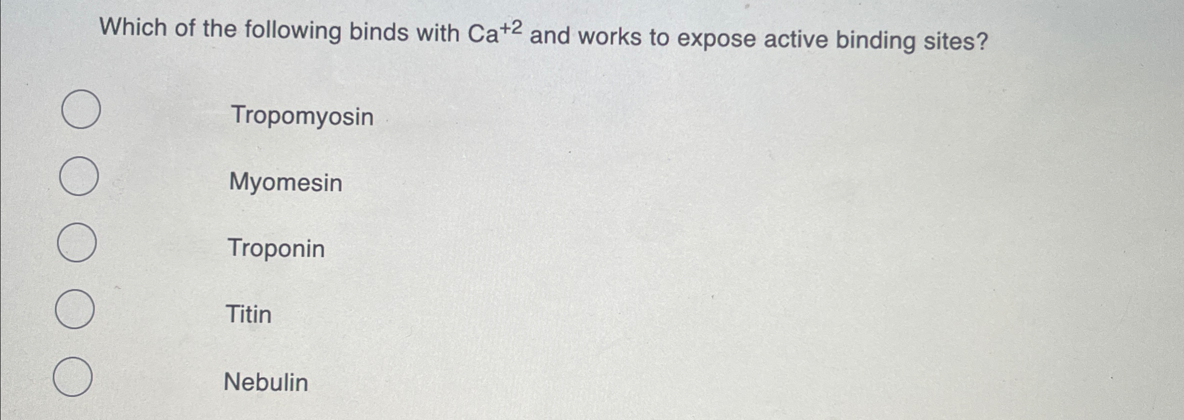 Solved Which of the following binds with Ca+2 ﻿and works to