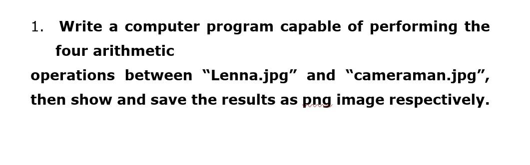 Solved 1. Write a computer program capable of performing the | Chegg.com